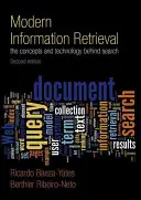 Recuperarea modernă a informațiilor - Conceptele și tehnologia din spatele căutării - Modern Information Retrieval - The Concepts and Technology behind Search