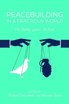 Consolidarea păcii într-o lume fracționată - Peacebuilding in a Fractious World