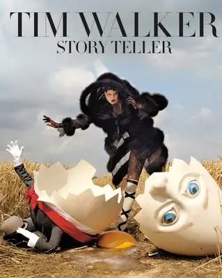 Tim Walker: povestitor - Tim Walker: Story Teller