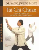 Tai Chi Chuan Clasic Stilul Yang: Forma completă de Qigong - Tai Chi Chuan Classical Yang Style: The Complete Form Qigong