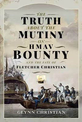 Adevărul despre revolta de pe Hmav Bounty și soarta lui Fletcher Christian - The Truth about the Mutiny on Hmav Bounty and the Fate of Fletcher Christian