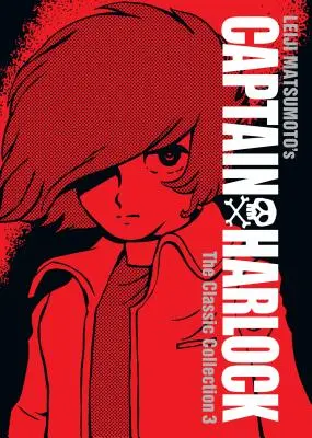 Căpitanul Harlock: The Classic Collection Vol. 3 - Captain Harlock: The Classic Collection Vol. 3