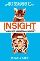 Insight - Cum să reușești văzându-te clar - Insight - How to succeed by seeing yourself clearly