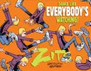 Dance Like Everybody's Watching!: A Zits Treasury