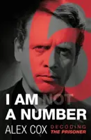 Eu sunt (nu) un număr: Decodarea prizonierului - I Am (Not) a Number: Decoding the Prisoner
