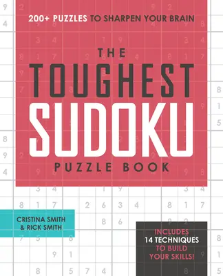 The Toughest Sudoku Puzzle Book: 200+ Puzzle-uri pentru a-ți ascuți creierul - The Toughest Sudoku Puzzle Book: 200+ Puzzles to Sharpen Your Brain