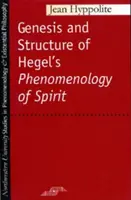 Geneza și structura Fenomenologiei spiritului a lui Hegel - Genesis and Structure of Hegel's Phenomenology of Spirit