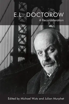 E.L. Doctorow: O reconsiderare - E.L. Doctorow: A Reconsideration
