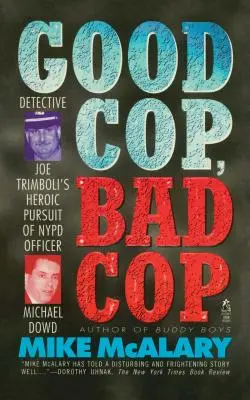 Good Cop, Bad Cop: Joseph Trimboli vs Michael Dowd și Departamentul de Poliție din New York - Good Cop, Bad Cop: Joseph Trimboli Vs Michael Dowd and the NY Police Department