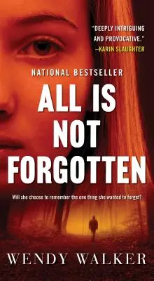 Totul nu este uitat - Un roman - All Is Not Forgotten - A Novel