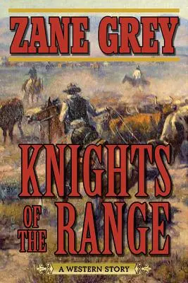 Knights of the Range: O poveste western - Knights of the Range: A Western Story