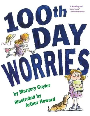 Grijile celei de-a 100-a zile - 100th Day Worries
