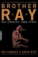 Fratele Ray: Povestea lui Ray Charles - Brother Ray: Ray Charles' Own Story