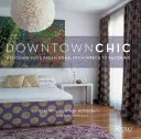 Downtown Chic: Designing Your Dream Home: De la epavă la rafinament - Downtown Chic: Designing Your Dream Home: From Wreck to Ravishing