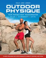 Outdoor Physique: Transformarea corpului tău portabil - Outdoor Physique: Your Portable Body Transformation
