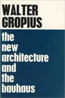 Noua arhitectură și Bauhaus - The New Architecture and the Bauhaus