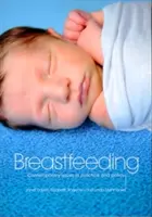Alăptarea la sân: Probleme contemporane în practică și politică - Breastfeeding: Contemporary Issues in Practice and Policy
