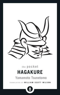 Hagakure de buzunar: Cartea samurailor - The Pocket Hagakure: The Book of the Samurai