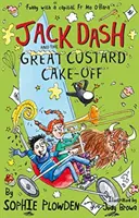 Jack Dash și marele concurs de prăjituri cu cremă de copt (Jack Dash and the Great Custard Cake off) - Jack Dash and the Great Custard Cake off