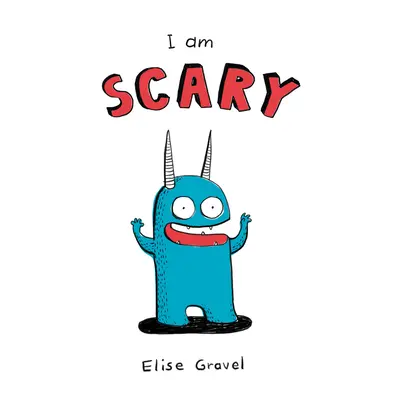 Eu sunt înfricoșător - I Am Scary