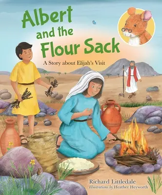 Albert și sacul de făină - O poveste despre vizita lui Ilie - Albert and the Flour Sack - A Story about Elijah's Visit