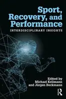 Sport, recuperare și performanță: Perspective interdisciplinare - Sport, Recovery, and Performance: Interdisciplinary Insights