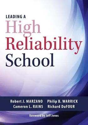 Leading a High Reliability School (Conducerea unei școli de înaltă fiabilitate): - Leading a High Reliability School: