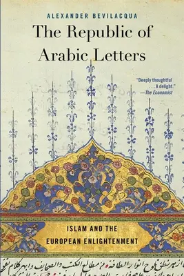 Republica literelor arabe: Islamul și Iluminismul european - The Republic of Arabic Letters: Islam and the European Enlightenment
