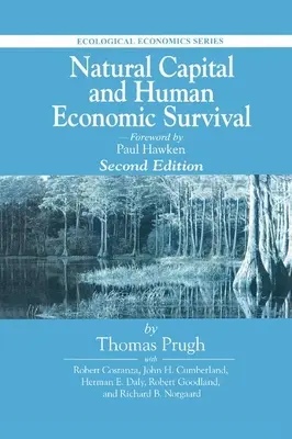 Capitalul natural și supraviețuirea economică umană, ediția a doua - Natural Capital and Human Economic Survival, Second Edition