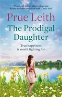 Prodigal Daughter - o saga de familie captivantă, plină de decizii care schimbă viața, dragoste și conflicte - Prodigal Daughter - a gripping family saga full of life-changing decisions, love and conflict