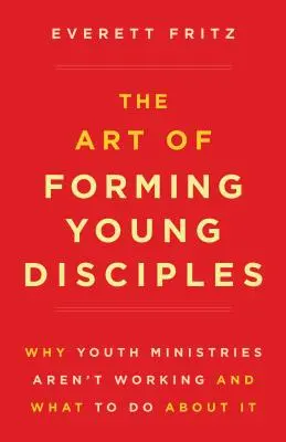 Arta de a forma tineri discipoli - The Art of Forming Young Disciples