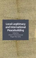 Legitimitatea locală și consolidarea internațională a păcii - Local Legitimacy and International Peacebuilding