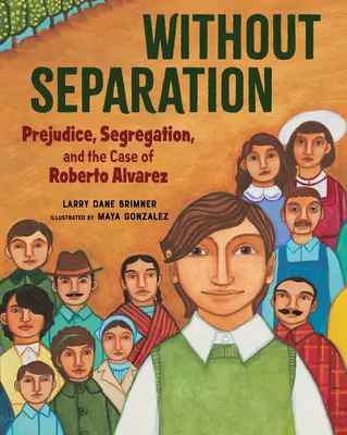 Fără separare: Prejudecățile, segregarea și cazul lui Roberto Alvarez - Without Separation: Prejudice, Segregation, and the Case of Roberto Alvarez