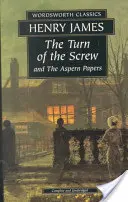 Întoarcerea șurubului și documentele Aspern (The Turn of the Screw & the Aspern Papers) - The Turn of the Screw & the Aspern Papers
