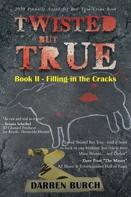 Twisted But True: Cartea II - Umplerea crăpăturilor - Twisted But True: Book II - Filling in the Cracks