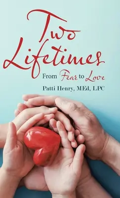 Două vieți: De la frică la dragoste - Two Lifetimes: From Fear to Love