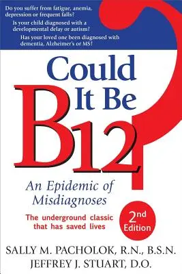 Ar putea fi B12?: O epidemie de diagnostice greșite - Could It Be B12?: An Epidemic of Misdiagnoses