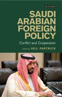 Politica externă a Arabiei Saudite: Conflict și cooperare - Saudi Arabian Foreign Policy: Conflict and Cooperation