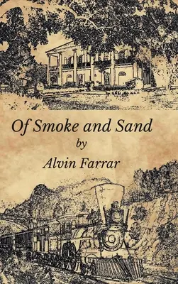 De fum și nisip - Of Smoke and Sand