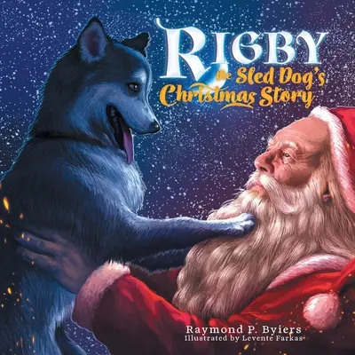 Povestea de Crăciun a câinelui de sanie Rigby - Rigby the Sled Dog's Christmas Story