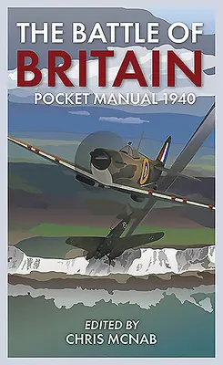 Manual de buzunar privind bătălia din Marea Britanie 1940 - The Battle of Britain Pocket Manual 1940