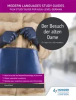 Ghiduri de studiu al limbilor moderne: Der Besuch der alten Dame - Literature Study Guide for AS/A-level German - Modern Languages Study Guides: Der Besuch der alten Dame - Literature Study Guide for AS/A-level German