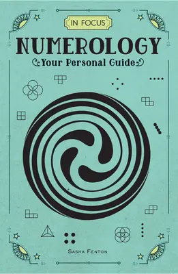 In Focus Numerologie: Ghidul tău personal - In Focus Numerology: Your Personal Guide