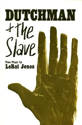 Olandezul și sclavul: Două piese de teatru - Dutchman and the Slave: Two Plays