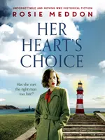 Her Heart's Choice - Un roman istoric de neuitat și emoționant despre cel de-al Doilea Război Mondial - Her Heart's Choice - Unforgettable and moving WW2 historical fiction