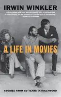O viață în filme: Povești din 50 de ani la Hollywood - A Life in Movies: Stories from 50 Years in Hollywood