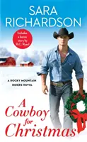 Un cowboy pentru Crăciun: Include o nuvelă bonus - A Cowboy for Christmas: Includes a Bonus Novella