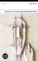 Dincolo de sârma ghimpată: Poezii alese - Beyond the Barbed Wire: Selected Poems