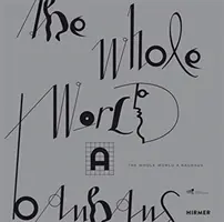 Lumea întreagă un Bauhaus - The Whole World a Bauhaus