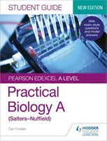 Pearson Edexcel A-level Biology (Salters-Nuffield) Student Guide: Biologie practică - Pearson Edexcel A-level Biology (Salters-Nuffield) Student Guide: Practical Biology